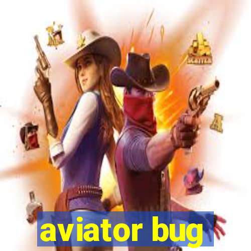 aviator bug